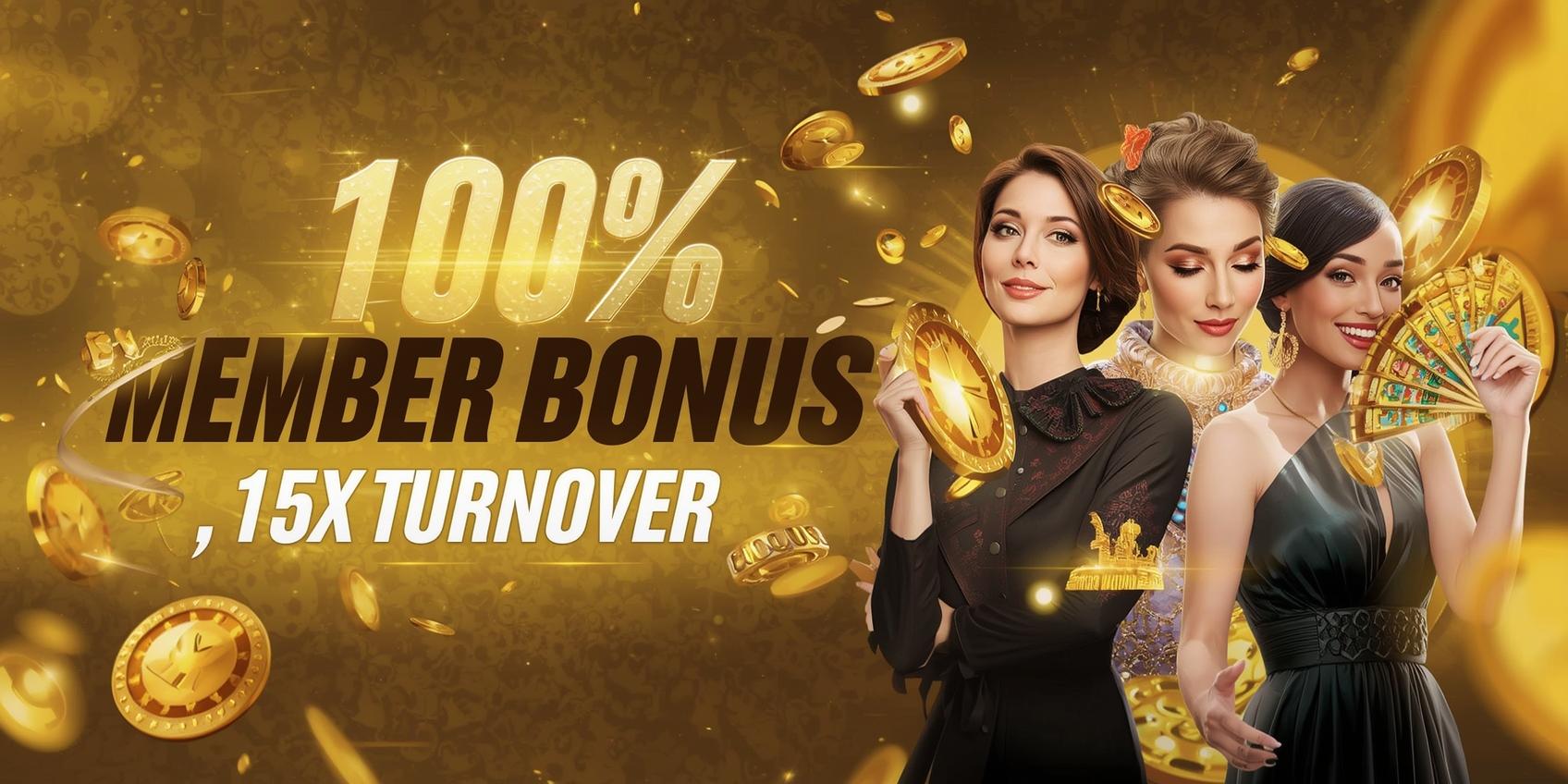 BONUS NEW MEMBER 100% TO 15X